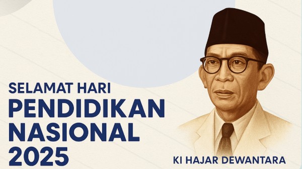 Menyambut Hari Pendidikan Nasional 2 Mei 2025